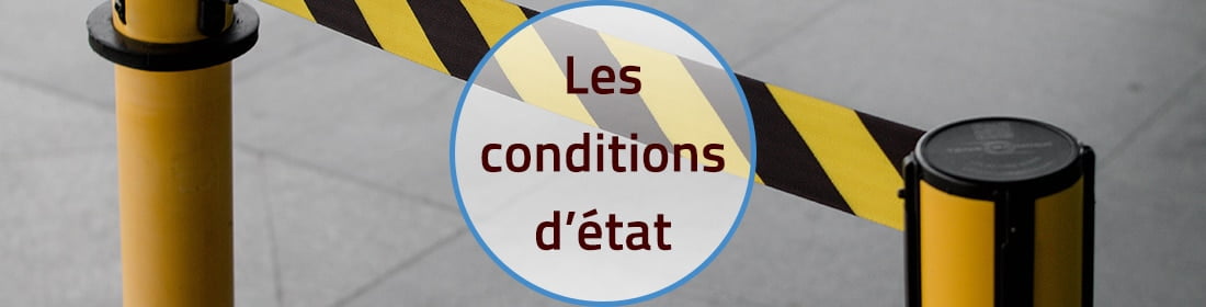 Les conditions d'état